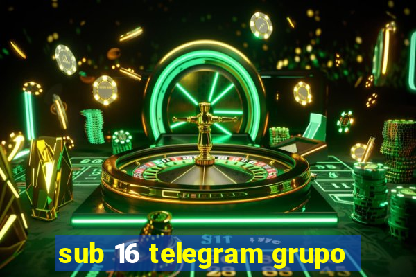 sub 16 telegram grupo